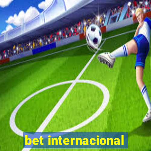 bet internacional